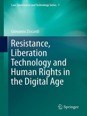cover image of Resistance, Liberation Technology and Human Rights in the Digital Age